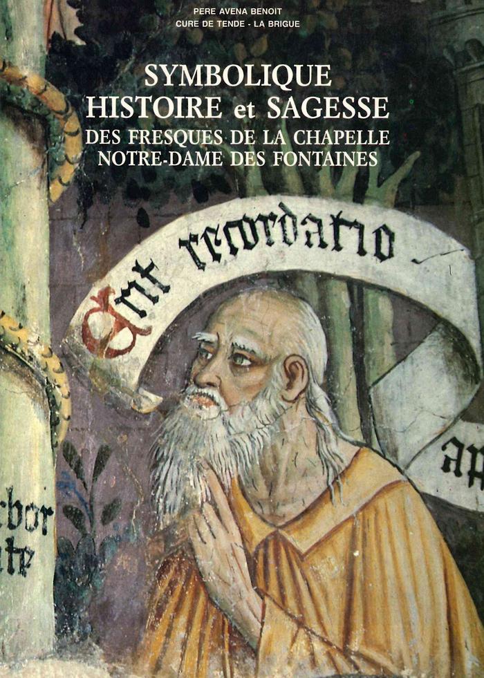 Symbolique histoire et sagesse des fresques de la chapelle Notre-Dame des fontaines