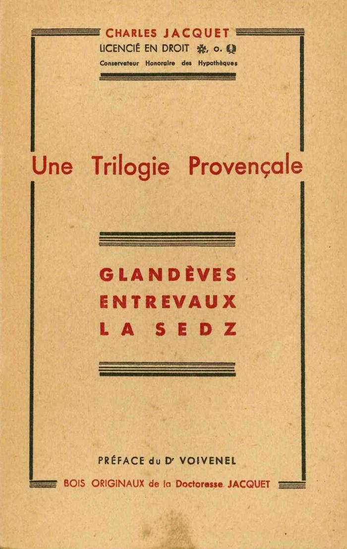 Une trilogie provençale. Glandèves, Entrevaux, La Sedz
