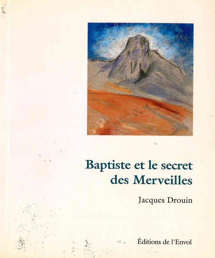 Baptiste et le secret des Merveilles